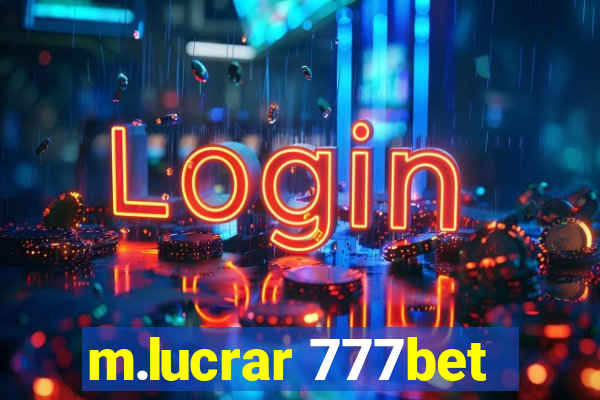 m.lucrar 777bet