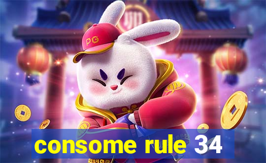 consome rule 34