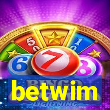 betwim