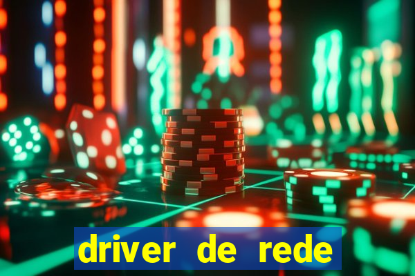 driver de rede windows 7 32 bits