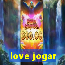 love jogar