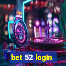 bet 52 login