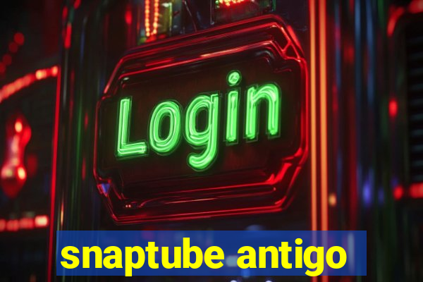 snaptube antigo