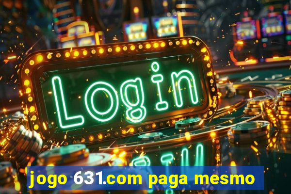 jogo 631.com paga mesmo