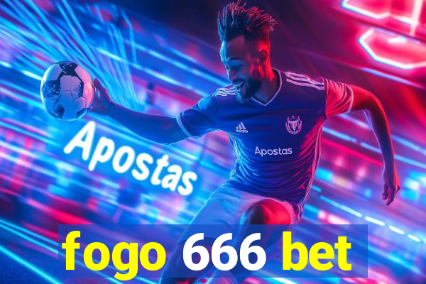 fogo 666 bet