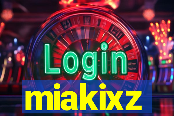 miakixz