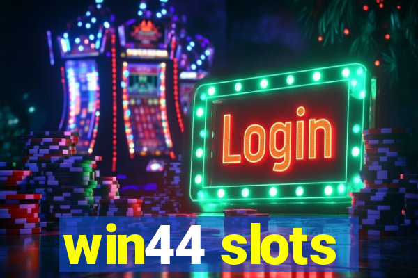 win44 slots