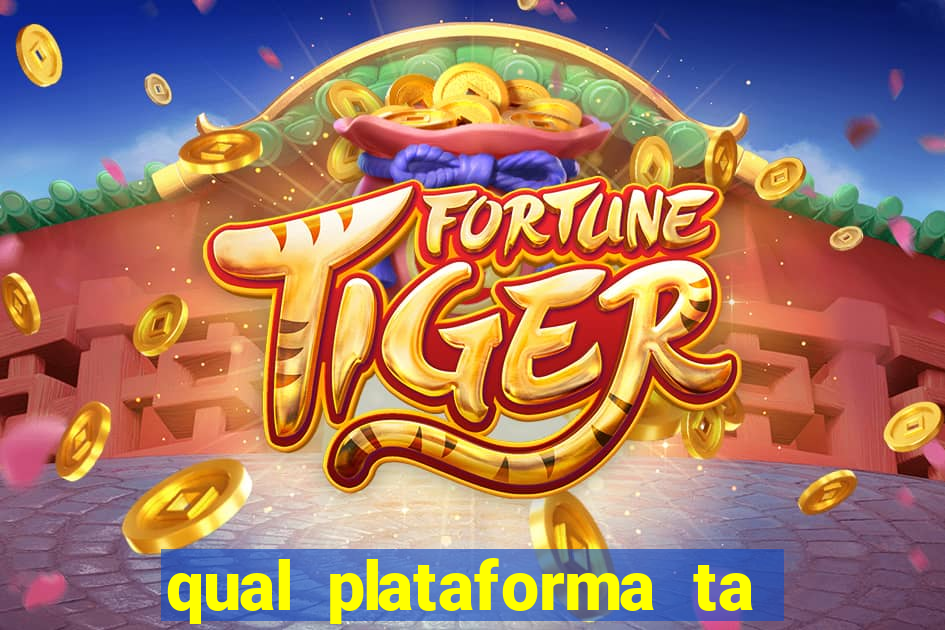 qual plataforma ta pagando agora fortune tiger