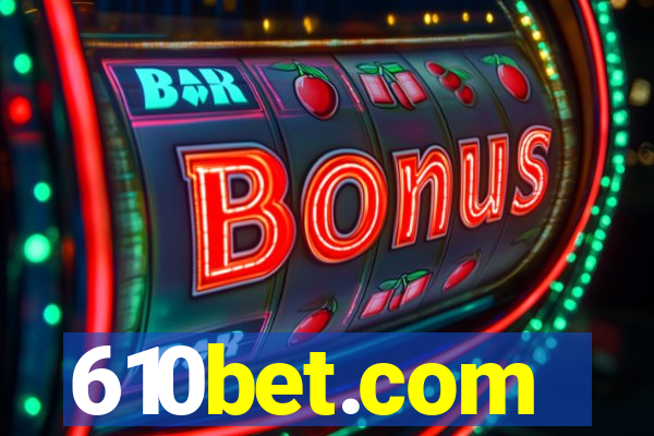 610bet.com