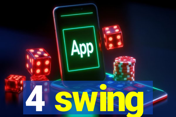 4 swing