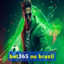 bet365 no brasil