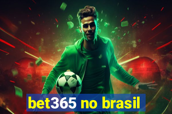 bet365 no brasil