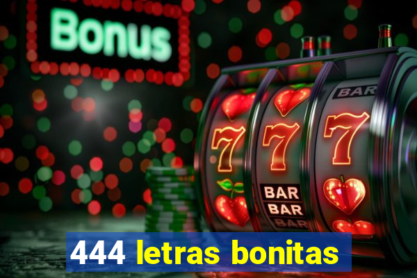 444 letras bonitas