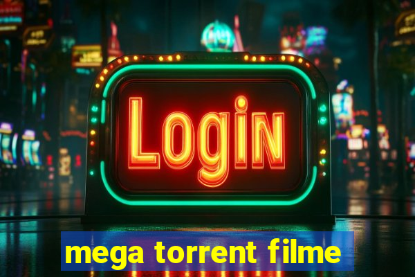 mega torrent filme