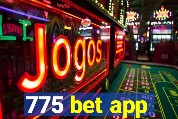 775 bet app