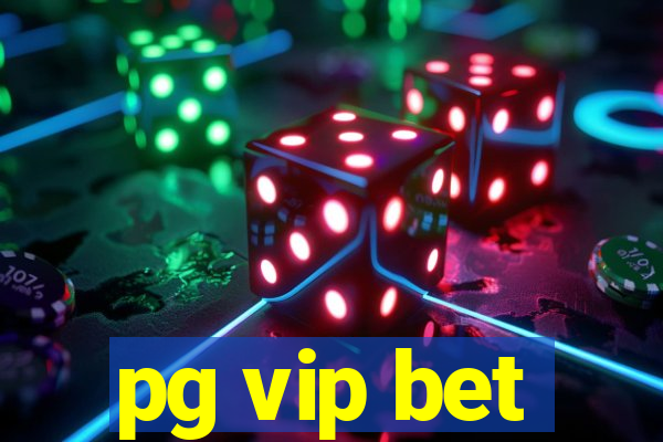 pg vip bet