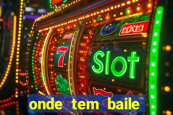 onde tem baile hoje em joinville