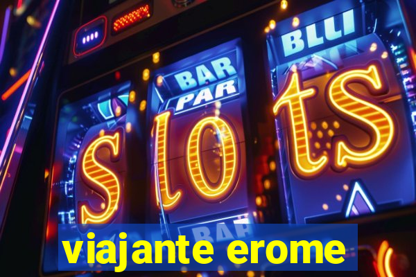 viajante erome