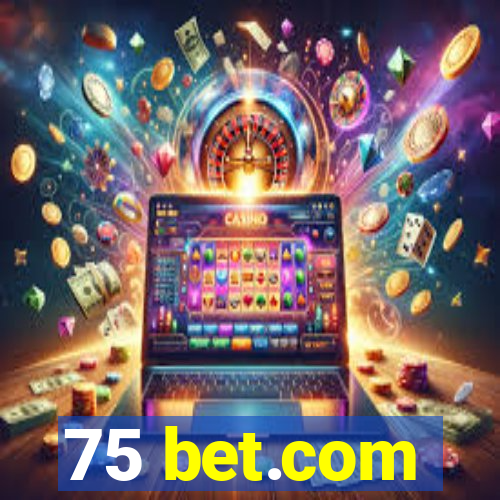 75 bet.com