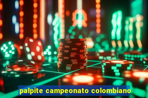 palpite campeonato colombiano