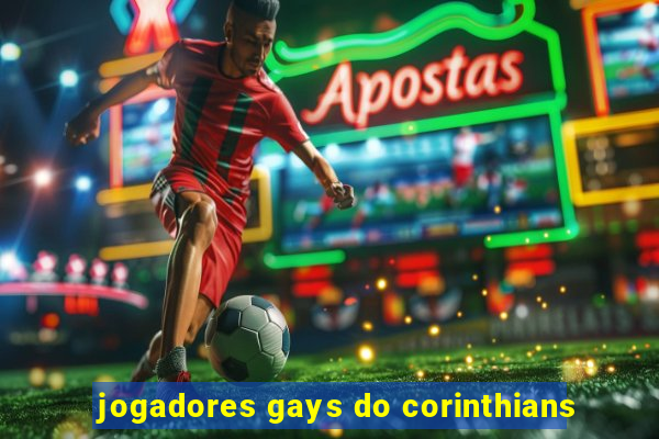 jogadores gays do corinthians