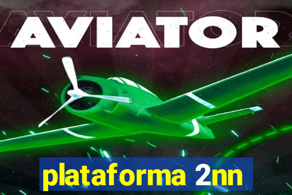 plataforma 2nn