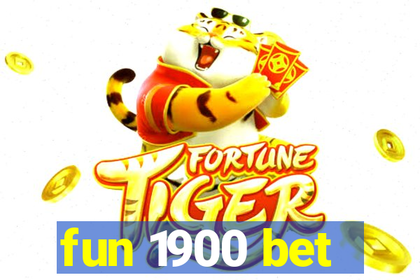 fun 1900 bet