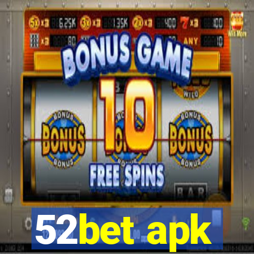 52bet apk