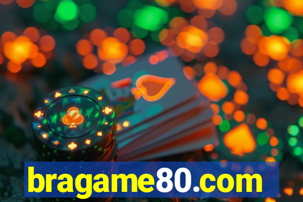 bragame80.com