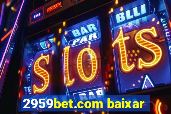 2959bet.com baixar