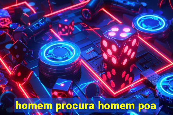 homem procura homem poa