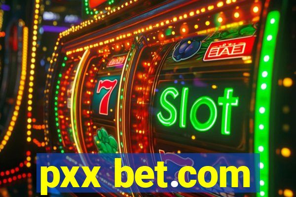 pxx bet.com