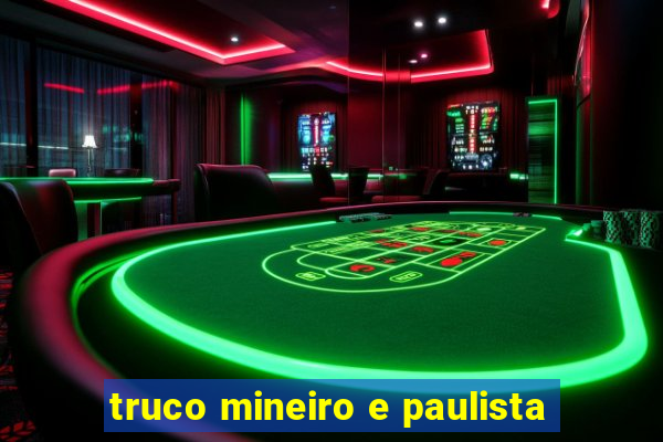 truco mineiro e paulista