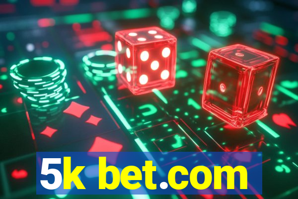 5k bet.com