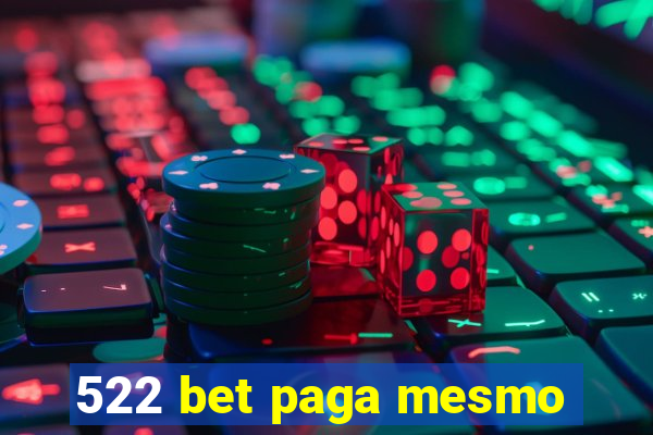 522 bet paga mesmo