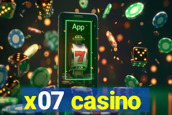 x07 casino