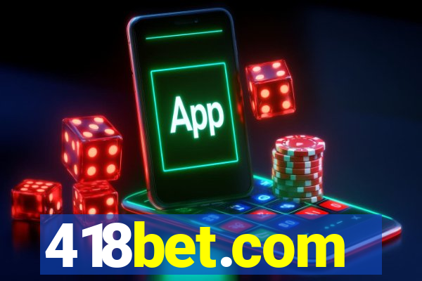 418bet.com