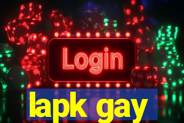 lapk gay