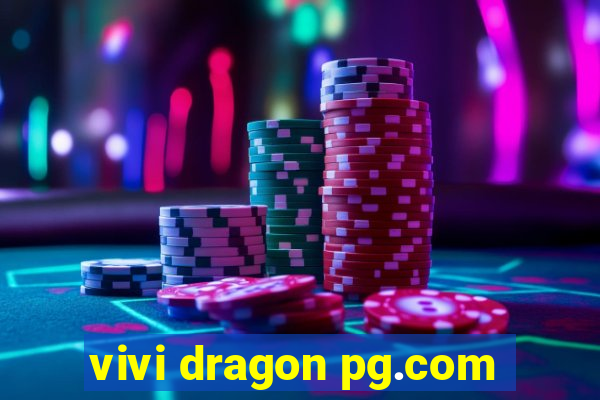 vivi dragon pg.com