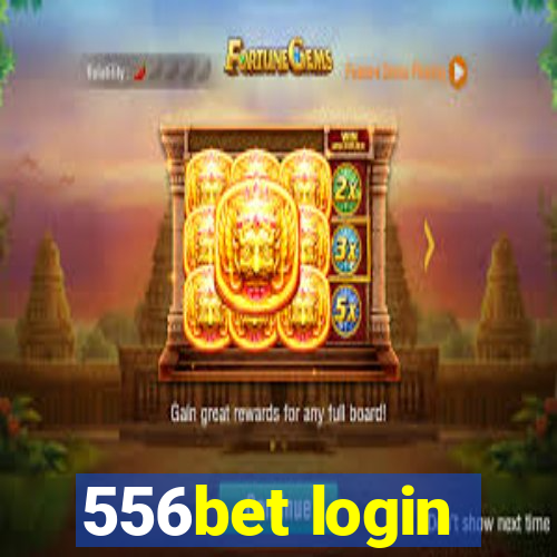 556bet login