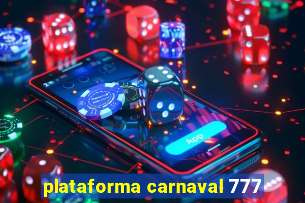 plataforma carnaval 777