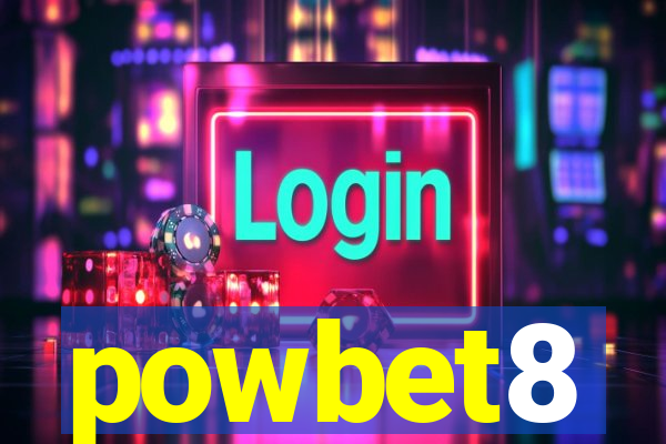 powbet8