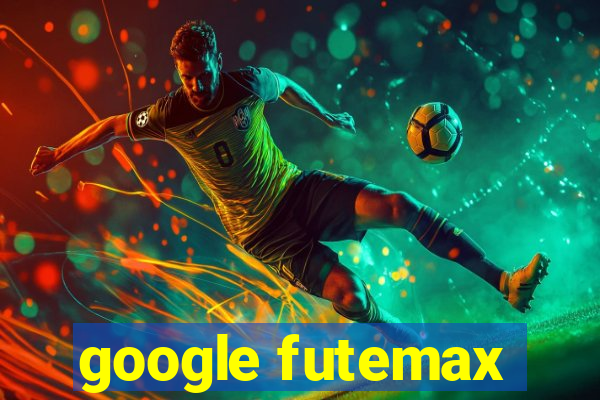 google futemax