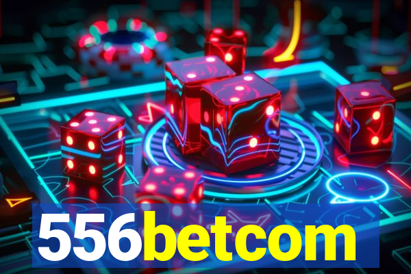 556betcom