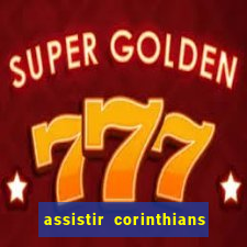 assistir corinthians x sao paulo ao vivo futemax