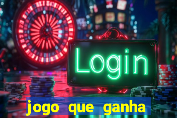 jogo que ganha dinheiro sem colocar dinheiro