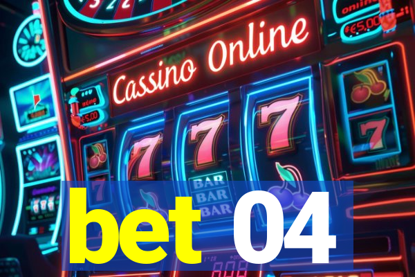 bet 04