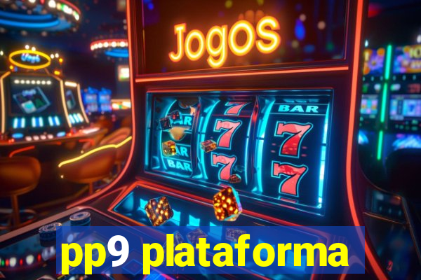 pp9 plataforma