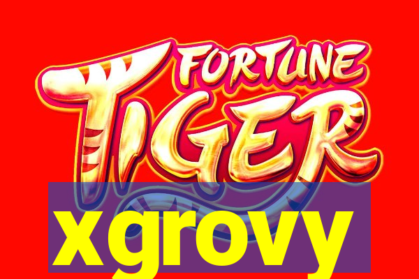 xgrovy