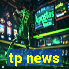 tp news